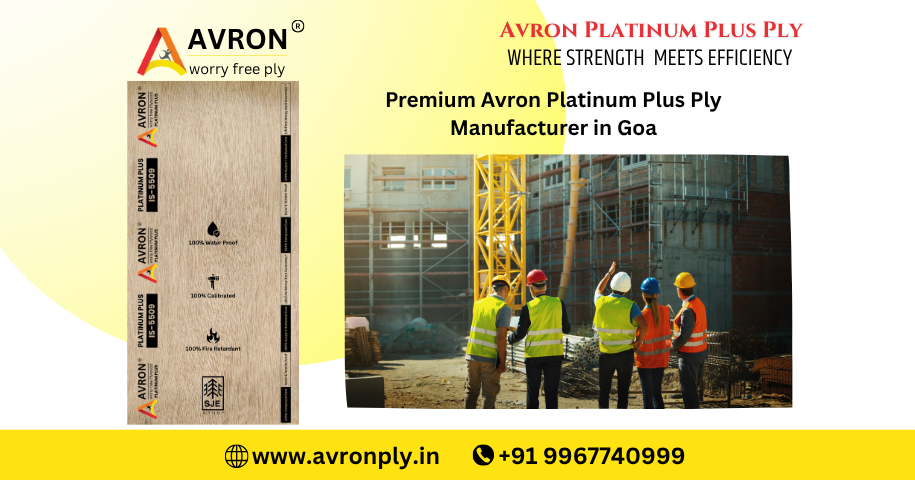 Premium Avron Platinum Plus Ply Manufacturer in Goa